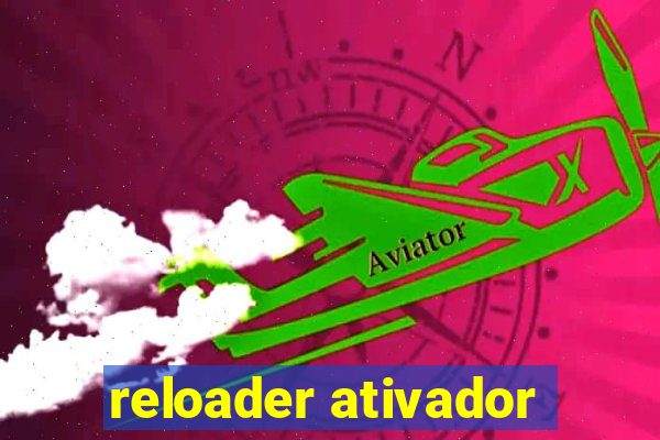 reloader ativador